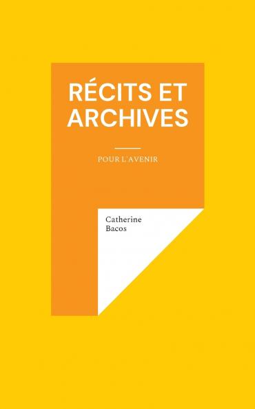 Récits et Archives