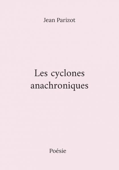Les cyclones anachroniques