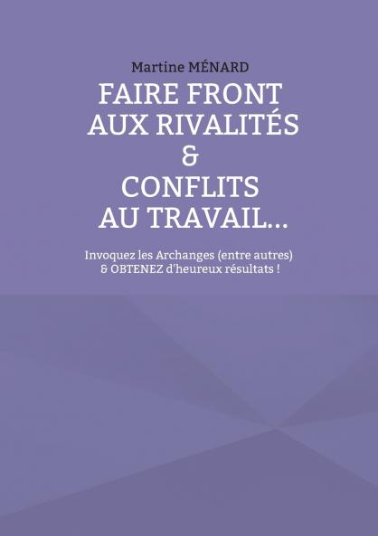 Faire front aux rivalités & conflits au travail...