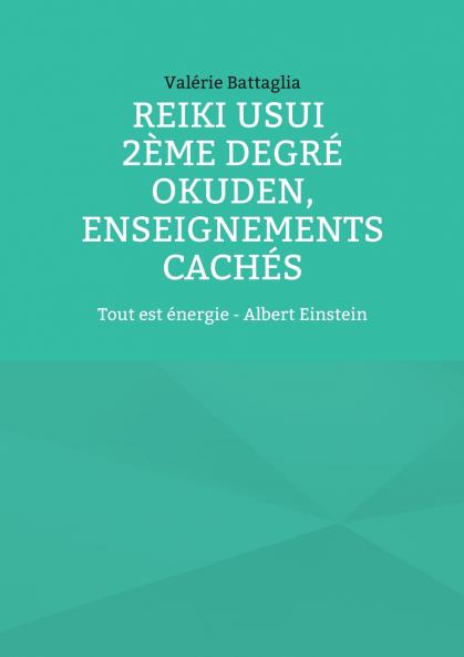 Reiki Usui 2ème degré - Okuden enseignements cachés