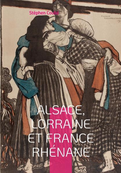 Alsace Lorraine et France rhénane