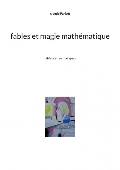 Fables et magie mathématique