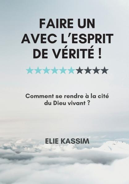 Faire un avec l'Esprit de vérité !