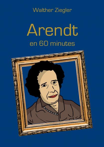 Arendt en 60 minutes