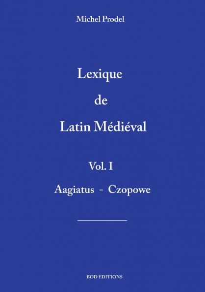 lexique de latin médiéval vol.1