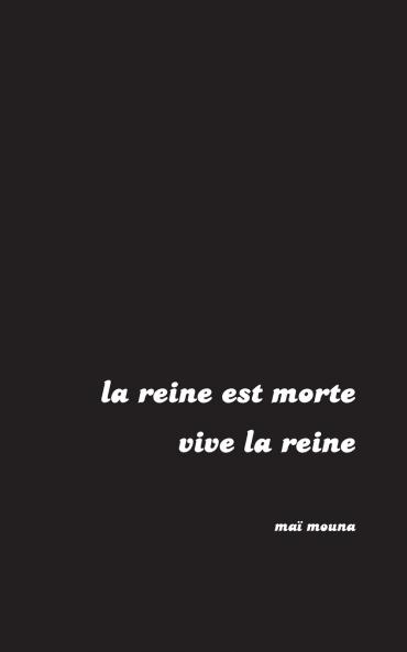 la reine est morte vive la reine