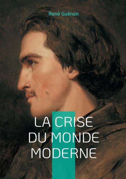 La Crise du Monde Moderne