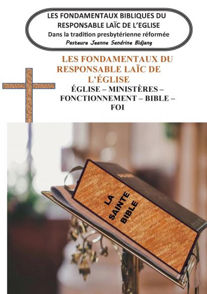 Les Fondamentaux Bibliques du Responsable Laïc de l'Eglise