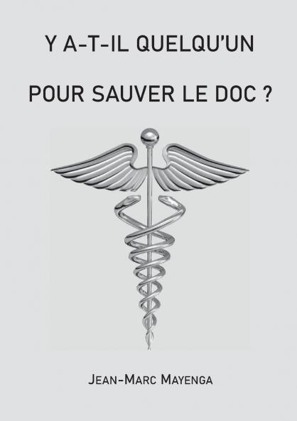 Y a t-il quelqu'un pour sauver le doc ?