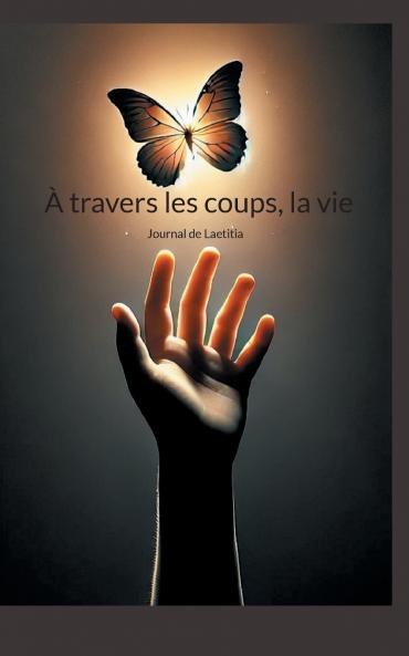 À travers les coups la vie