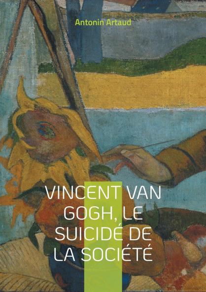 Vincent Van Gogh le suicidé de la société
