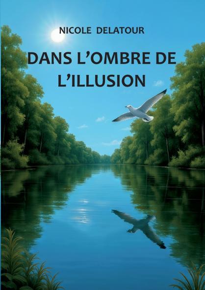 Dans l'ombre de l'illusion
