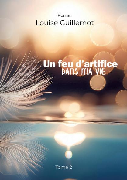 Un feu d'artifice dans ma vie