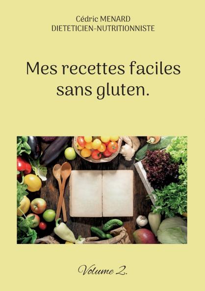 Mes recettes faciles sans gluten.