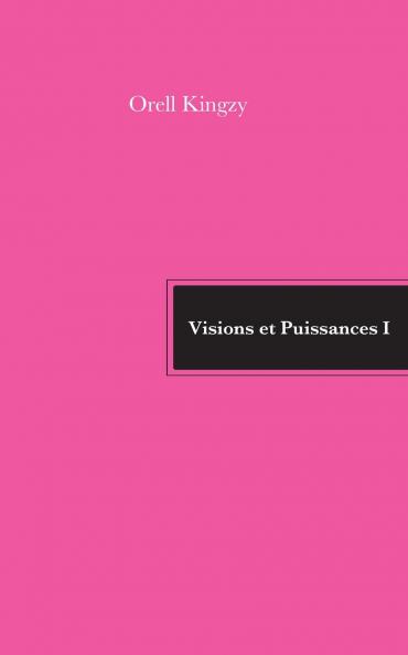 Visions et Puissances I