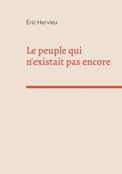 Le peuple qui n'existait pas encore