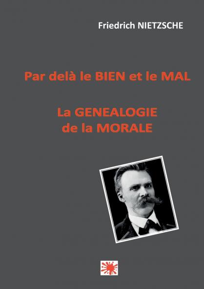 Par del�� le bien et le mal -- La g��n��alogie de la morale