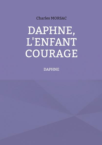 Daphné l'enfant courage