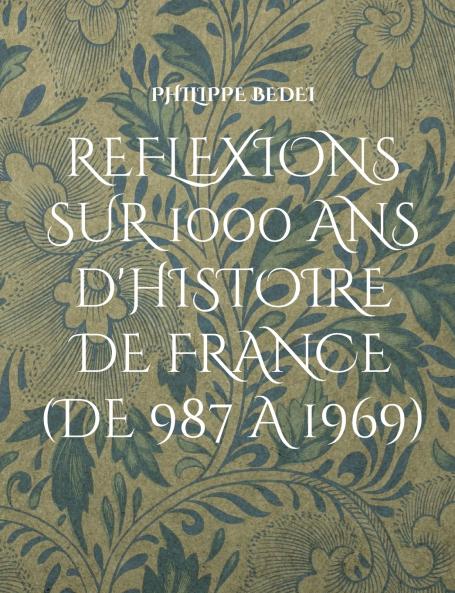 Réflexions diverses sur 1000 ans d'histoire de France
