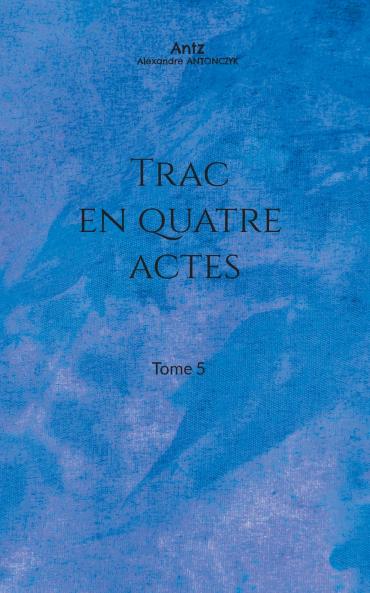 Trac en quatre actes