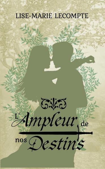 L'Ampleur de nos Destins