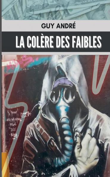 La colère des faibles