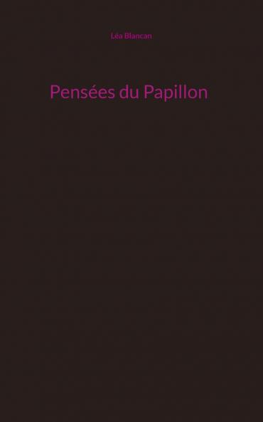 Pensées du Papillon