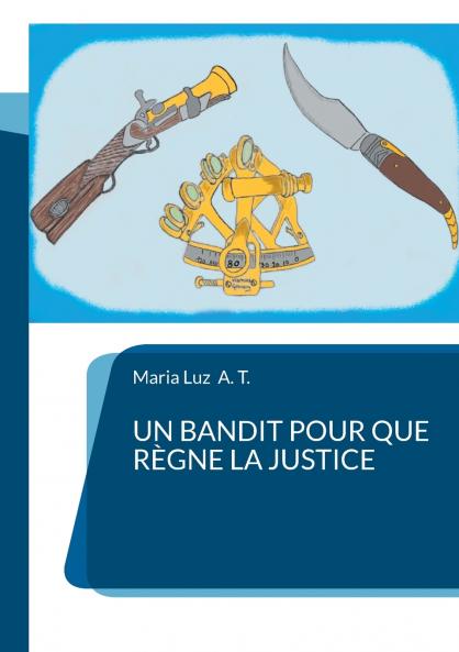 Un bandit pour que règne la justice