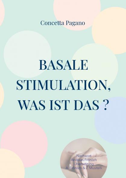 Basale Stimulation was ist das ?