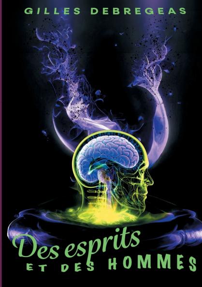 Des esprits et des hommes