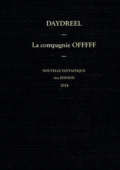 La compagnie OFFFFF - Tome 1