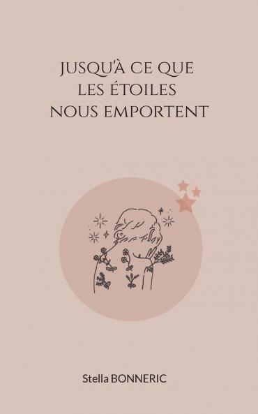 Jusqu'à ce que les étoiles nous emportent