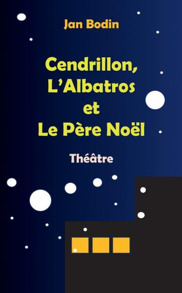 Cendrillon l'Albatros et le père Noël