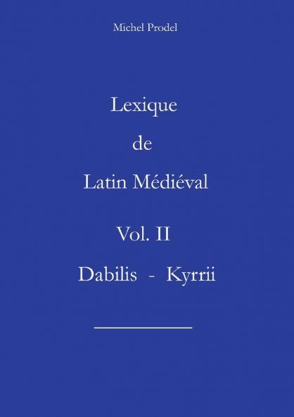 Lexique de latin m��di��val vol II