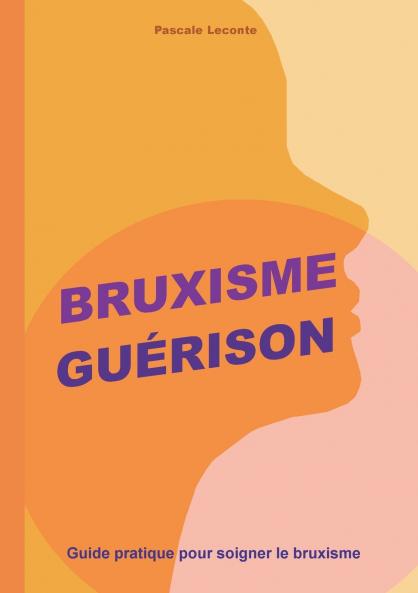 Bruxisme Guérison