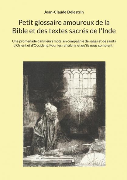 Petit glossaire amoureux de la Bible et des textes sacrés de l'Inde