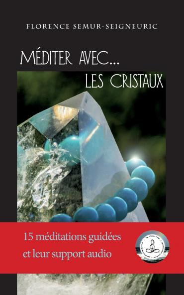 Méditer avec... les cristaux