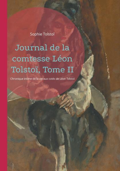 Journal de la comtesse Léon Tolstoï Tome II