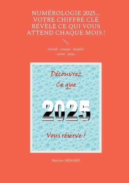 Numérologie 2025... Votre chiffre CLÉ révèle ce qui vous attend chaque mois !