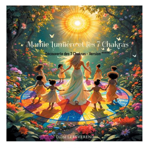 Mamie Lumière et les 7 Chakras