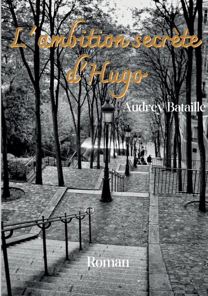 L'ambition secrète d'Hugo