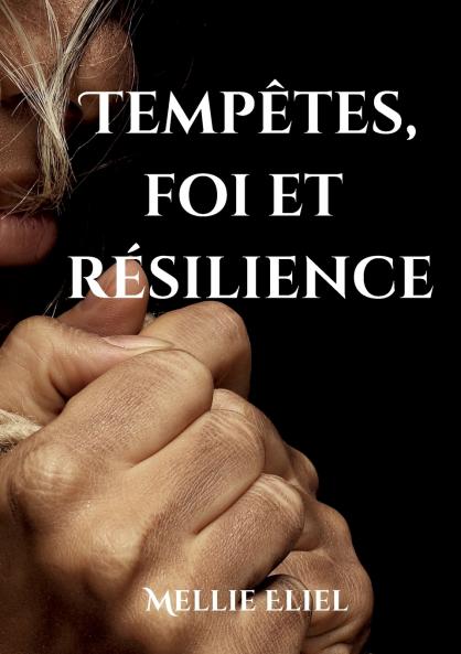 Tempêtes foi et résilience