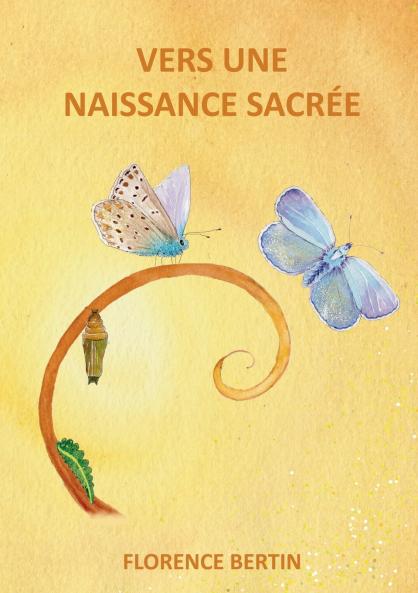 Vers une naissance sacrée