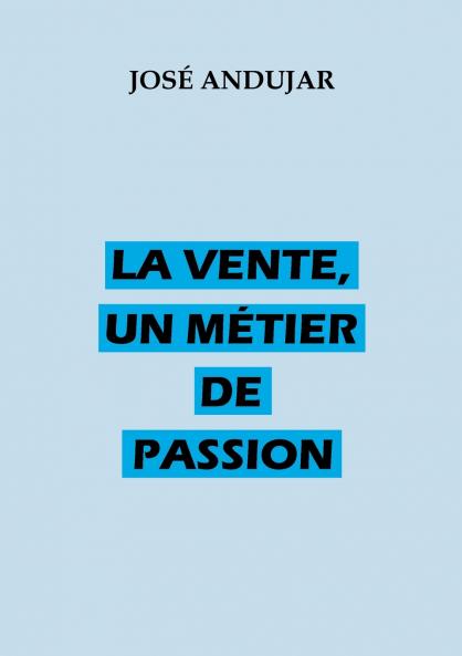 La vente un métier de passion