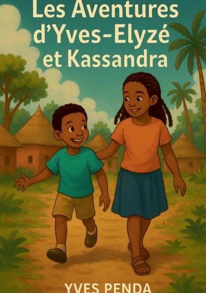 Les Aventures d'Yves-Elyzé et Kassandra