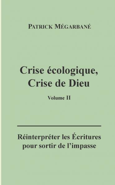 Crise écologique crise de Dieu (II)