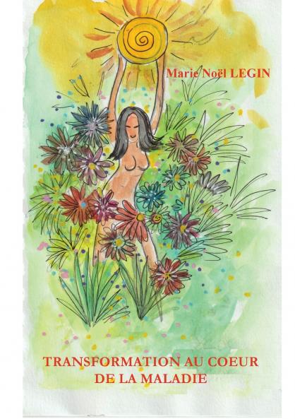 Transformation au coeur de la maladie