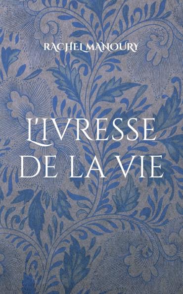 L'ivresse de la vie