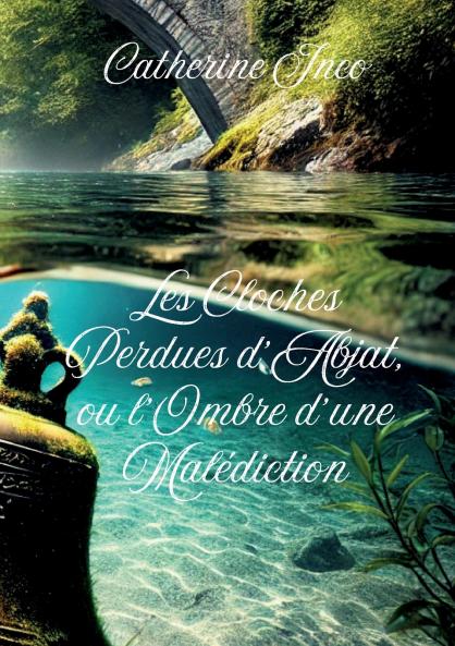 Les cloches perdues d'Abjat ou l'ombre d'une malédiction