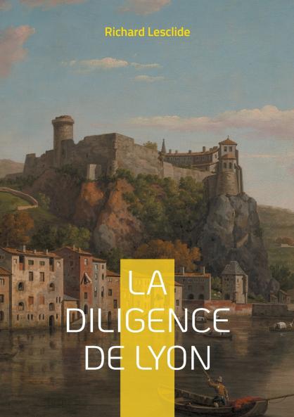 La Diligence de Lyon